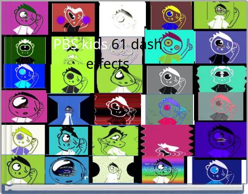 PBS kids 61 dash effects