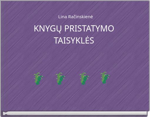 Front cover of 'Lina Račinskienė KNYGŲ PRISTATYMO TAISYKLĖS' 