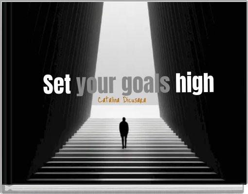 Set your goals high