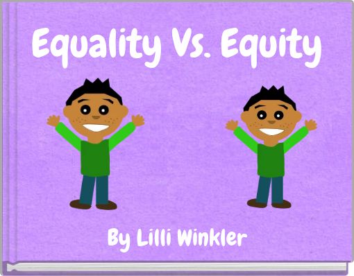 Equality Vs. Equity