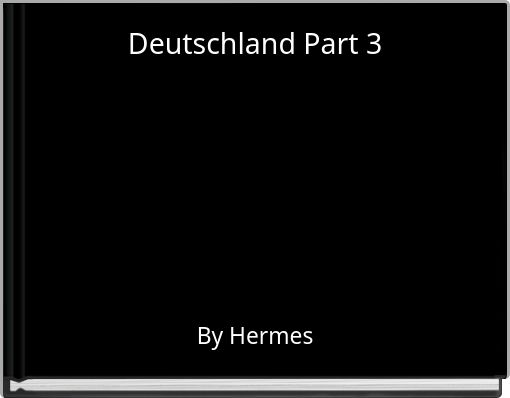 Deutschland Part 3