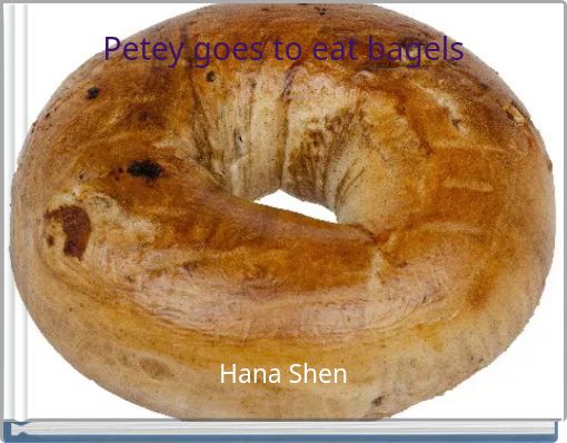 Petey goes to eat bagels