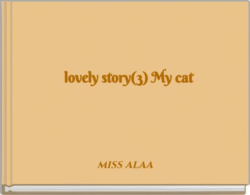 lovely story(3) My cat