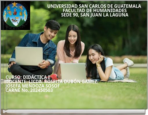 UNIVERSIDAD SAN CARLOS DE GUATEMALA FACULTAD DE HUMANIDADES SEDE 90, SAN JUAN LA LAGUNA