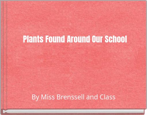 Plants Found Around Our School