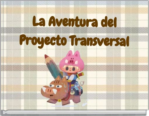 La Aventura del Proyecto Transversal