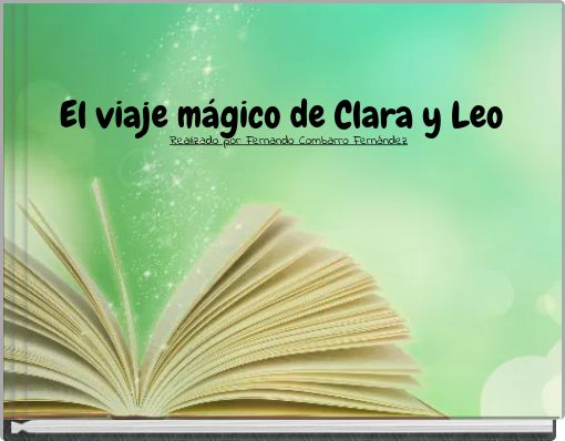 El viaje m&aacute;gico de Clara y Leo