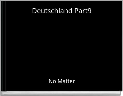 Deutschland Part9