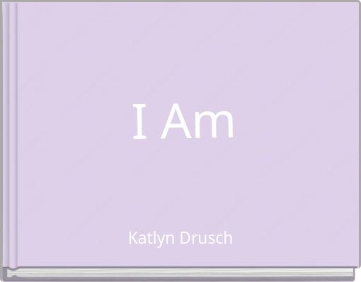 I Am
