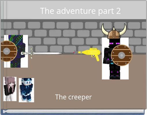 The adventure part 2
