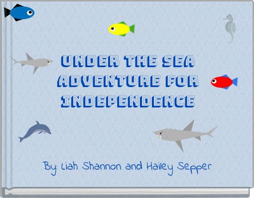 Under The Sea Adventure for Independence