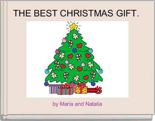 Front cover of 'THE BEST CHRISTMAS GIFT. ' 