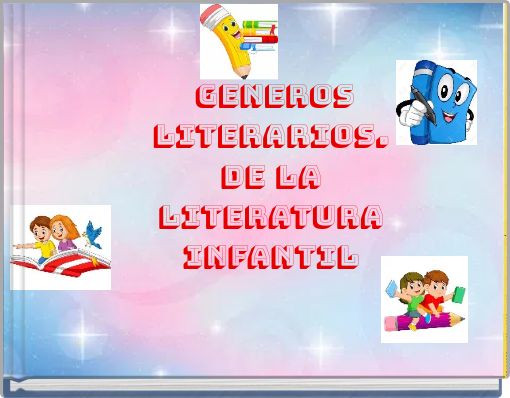 Generos literarios. de la Literatura Infantil