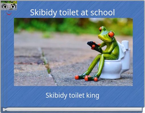 Front cover of 'Skibidy toilet at school' 