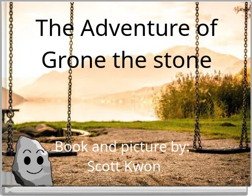The Adventure of Grone the stone