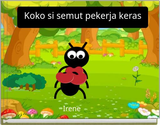 Koko si semut pekerja keras