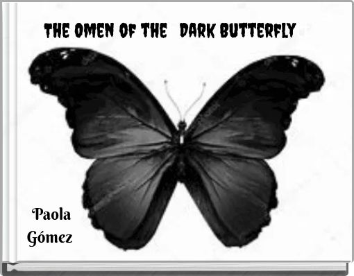 The Omen of thet Dark Butterflytt