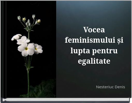 Vocea feminismului și lupta pentru egalitate