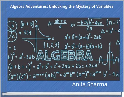 Algebra Adventures: Unlocking the Mystery of Variables