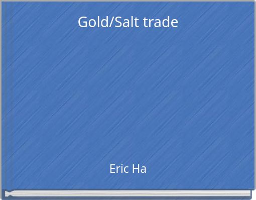 Gold/Salt trade