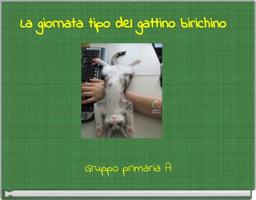 La giornata tipo del gattino birichino