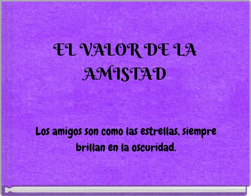 EL VALOR DE LA AMISTAD