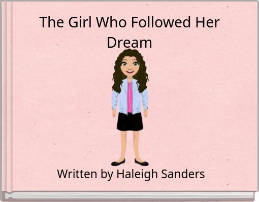 The Girl Who Followed Her Dream
