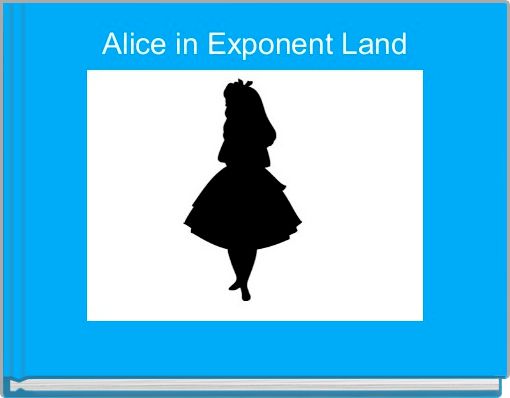 Front cover of 'Alice in Exponent Land' 