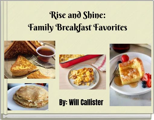 Rise and Shine: Family Breakfast Favorites