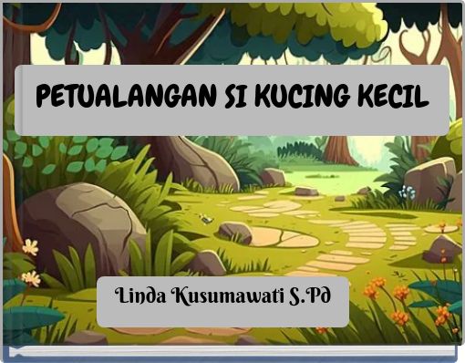 PETUALANGAN SI KUCING KECIL