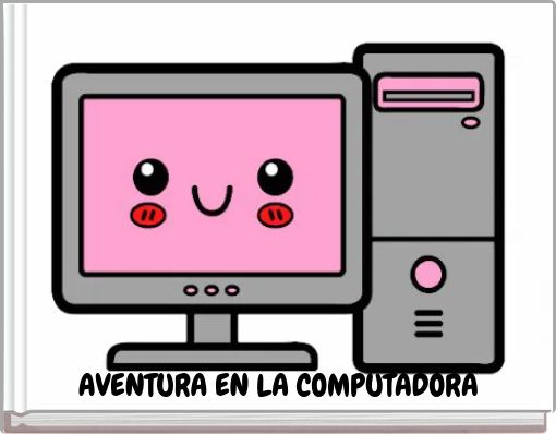 AVENTURA EN LA COMPUTADORA