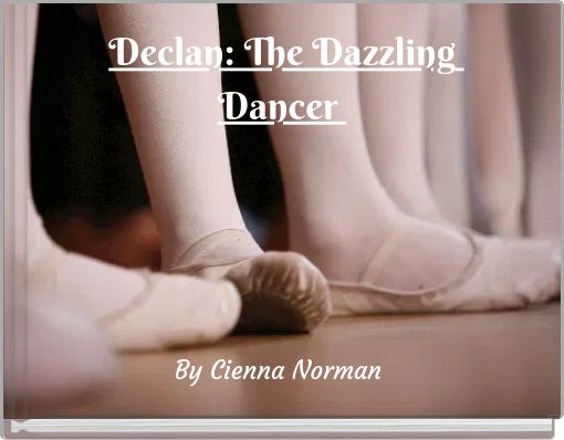 Front cover of 'Declan: The Dazzling Dancer' 