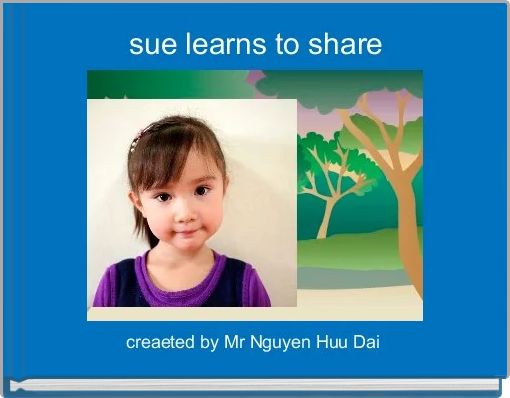 sue learns to share