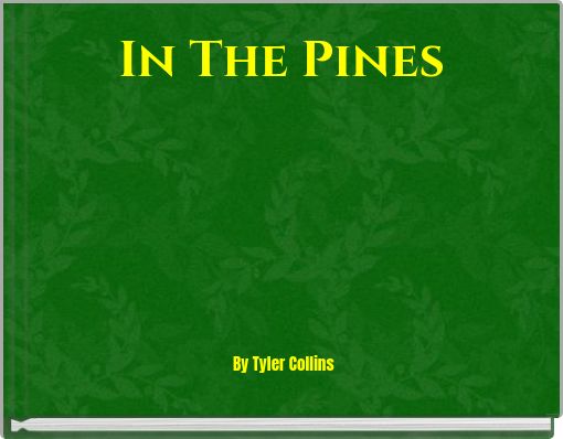 In The Pines