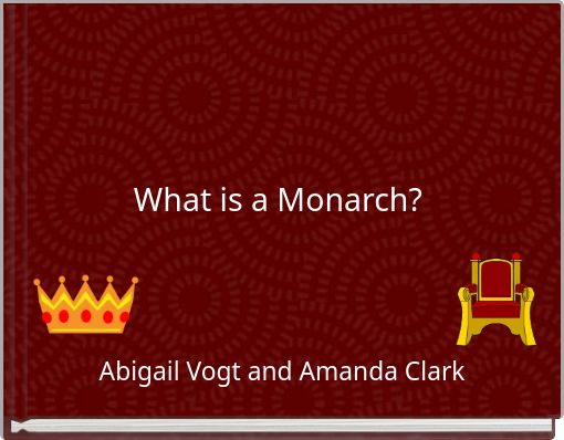 What is a Monarch?
