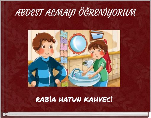 ABDEST ALMAYI &Ouml;ĞRENİYORUM