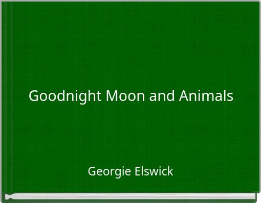 Goodnight Moon and Animals