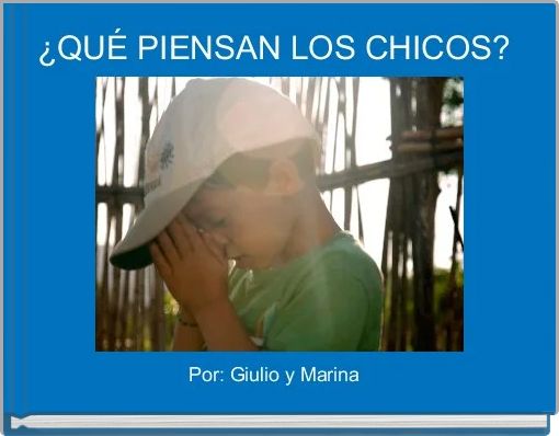 ¿QUÉ PIENSAN LOS CHICOS? 