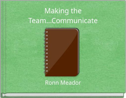 Making the Team...Communicate