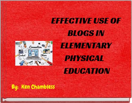 EFFECTIVE USE OF BLOGS IN ELEMENTARY PHYSICAL EDUCATION