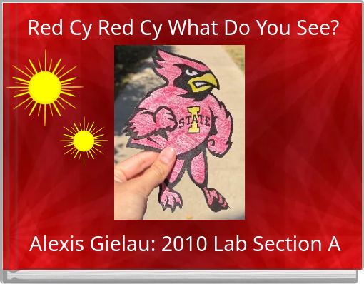 Red Cy Red Cy What Do You See?