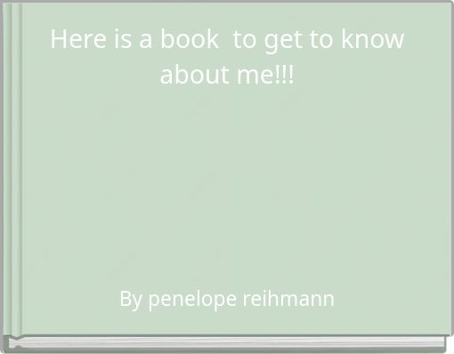 Here is a book to get to know about me!!!