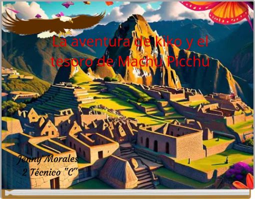 La aventura de kiko y el tesoro de Machu Picchu