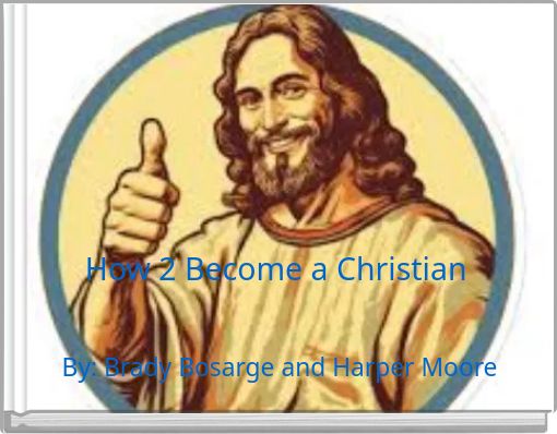 How 2 Become a Christian