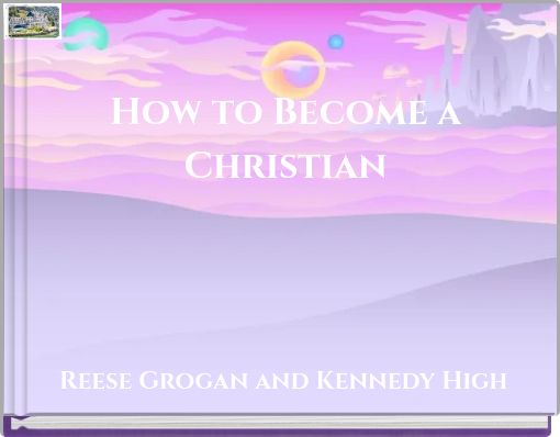 How to Become a Christian