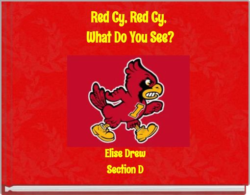 Red Cy, Red Cy, What Do You See?