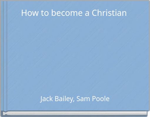 How to become a Christian
