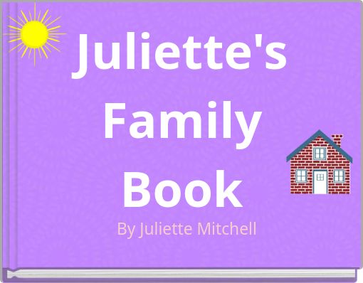 Juliette's Family Book