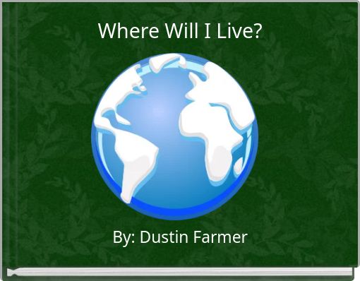 Where Will I Live?