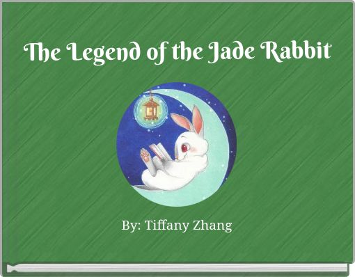 The Legend of the Jade Rabbit